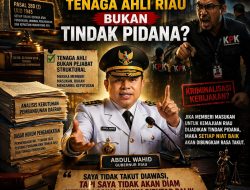 Menguji Nalar Hukum: Mengapa Pengangkatan Tenaga Ahli Riau Bukan Tindak Pidana?